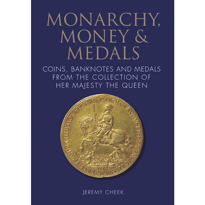 Monarchy, Money & Medals Coins, Banknotes and Medals from the Collection of Her Majesty the Queen - Token Publishing Shop